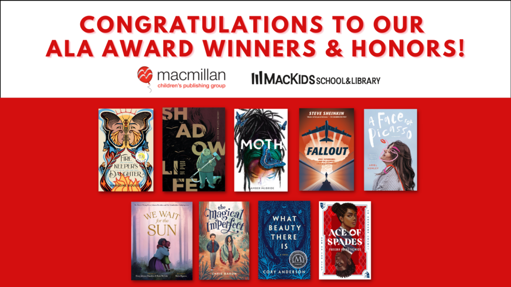 Congratulations to our 2022 ALA Award Winners & Honors! MacKids