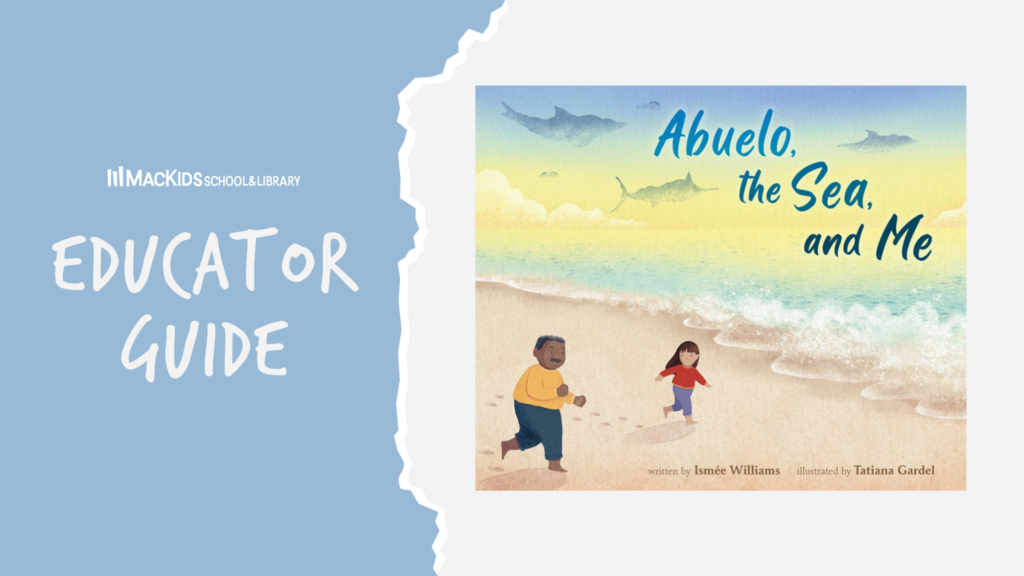 Educator Guide for Abuelo, the Sea, and Me